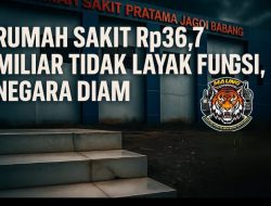 DPD LSM MAUNG Kalbar Desak Negara Tindak Tegas Proyek Rumah Sakit Rp36,7 Miliar di Jagoi Babang