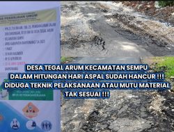 Diduga Teknik Pelaksanaan Dan Bahan Material Tidak Sesuai Dalam Hitungan Hari Jalan Aspal Seperti Gelombang Laut