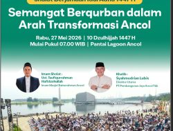 PT Pembangunan Jaya Ancol Tbk Menyambut Hari Raya Idul Adha 1447 H – Semangat Berqurban Dalam Arah  ‎Transformasi Ancol